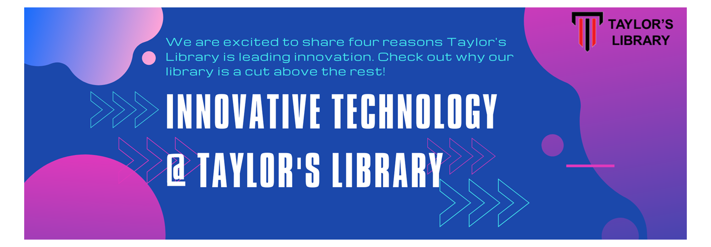 Innovative Technology @ Taylor's Library
